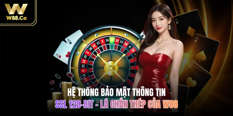 Hệ thống bảo mật thông tin SSL 128-bit – Lá chắn thép của W88